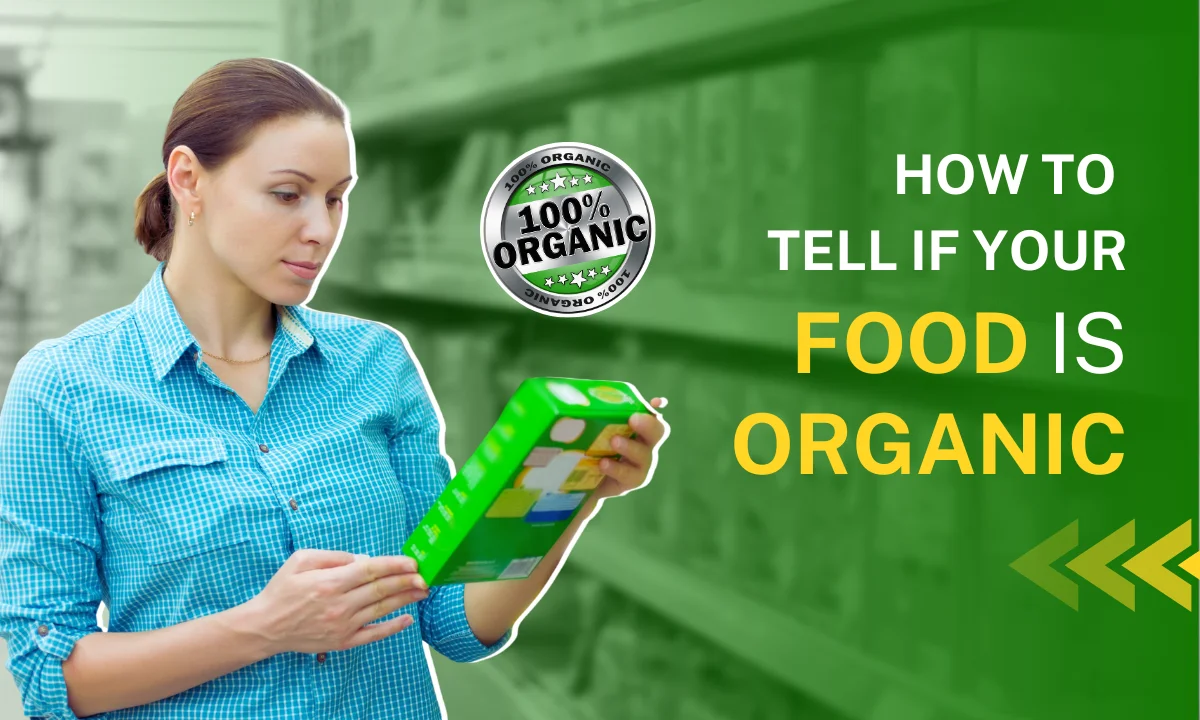 How To Tell If Your Food Is Organic