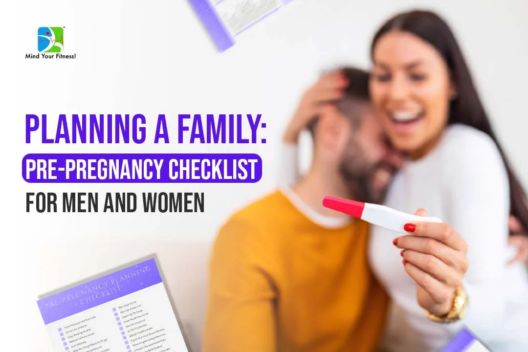 PLANNING A FAMILY: PRE-PREGNANCY CHECKLIST FOR MEN AND WOMEN